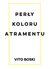 Książka ePub PerÅ‚y koloru atramentu - Vito Boski