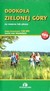 Książka ePub Mapa turystyczna DookoÅ‚a Zielonej GÃ³ry na rowerze lub pieszo PRACA ZBIOROWA ! - PRACA ZBIOROWA
