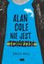 Książka ePub Alan Cole nie jest tchÃ³rzem Tom 1 - Bell Eric