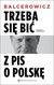 Książka ePub Trzeba siÄ™ biÄ‡ z PIS o PolskÄ™ w.2016 - brak