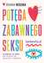 Książka ePub PotÄ™ga zabawnego seksu. Przepisy na seks, jak kochaÄ‡ siÄ™ sproÅ›nie i radosnie - brak