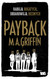 Książka ePub Payback | ZAKÅADKA GRATIS DO KAÅ»DEGO ZAMÃ“WIENIA - GRIFFIN MARTIN