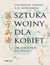 Książka ePub Sztuka wojny dla kobiet. Jak wygrywaÄ‡ bez walki - Catherine Huang, A.D. Rosenberg