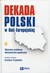 Książka ePub Dekada Polski w Unii Europejskiej Krystyna Przybylska ! - Krystyna Przybylska