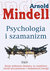 Książka ePub Psychologia i szamanizm - Mindell Arnold