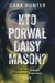 Książka ePub Kto porwaÅ‚ Daisy Maison? - Hunter Cara