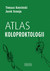 Książka ePub Atlas koloproktologii Tomasz KoÅ›ciÅ„ski ! - Tomasz KoÅ›ciÅ„ski