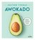 Książka ePub Awokado najlepsze przepisy z ulubionym owocem Å›wiata - brak