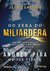 Książka ePub Od zera do miliardera. 18 reguÅ‚ bogacenia siÄ™ i korzystania z moÅ¼liwoÅ›ci bez ograniczeÅ„ - Andres Pira, Joe Vitale, foreword: Jack Canfield