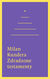 Książka ePub Zdradzone testamenty | - Kundera Milan