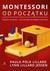 Książka ePub Montessori od poczÄ…tku Lillard Paula Polk ! - Lillard Paula Polk