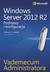 Książka ePub Windows Server 2012 R2. Podstawy i konfiguracja - William Stanek, William R. Stanek