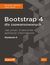 Książka ePub Bootstrap 4 dla zaawansowanych. Jak pisaÄ‡ znakomite aplikacje internetowe. Wydanie II - Benjamin Jakobus, Jason Marah