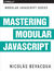 Książka ePub Mastering Modular JavaScript - Nicolas Bevacqua