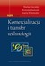 Książka ePub Komercjalizacja i transfer technologii Joanna WiÅ›niewska ! - Joanna WiÅ›niewska