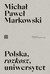 Książka ePub Polska, rozkosz, uniwersytet MichaÅ‚ PaweÅ‚ Markowski ! - MichaÅ‚ PaweÅ‚ Markowski