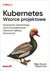 Książka ePub Kubernetes Wzorce projektowe Komponenty wielokrotnego uÅ¼ycia do projektowania natywnych aplikacji - Roland HuÃŸ, Bilgin Ibryam