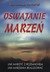 Książka ePub Oswajanie marzeÅ„ - brak