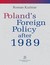 Książka ePub Poland's Foreign Policy after 1989 - Roman KuÅºniar