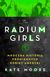 Książka ePub Radium Girls. Mroczna historia promiennych... - Moore Kate