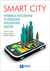 Książka ePub Smart City. Informacja przestrzenna w zarzÄ…dzaniu inteligentnym miastem. (ebook) | - zbiorowe Opracowanie