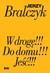 Książka ePub W drogÄ™!!! / Do domu!!! / JeÅ›Ä‡!!! Jerzy Bralczyk - zakÅ‚adka do ksiÄ…Å¼ek gratis!! - Jerzy Bralczyk