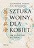 Książka ePub Sztuka wojny dla kobiet. Jak wygrywaÄ‡ bez walki Catherine Huang ! - Catherine Huang