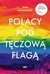 Książka ePub Polacy pod tÄ™czowÄ… flagÄ… - KonieczyÅ„ska Anna