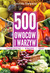 Książka ePub 500 owocÃ³w i warzyw - brak