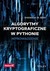 Książka ePub Algorytmy kryptograficzne w Pythonie Shannon W. Bray ! - Shannon W. Bray
