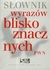 Książka ePub SÅ‚ownik wyrazÃ³w bliskoznacznych Lidia WiÅ›niakowska ! - Lidia WiÅ›niakowska