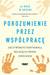 Książka ePub Porozumienie przez wspÃ³Å‚pracÄ™. Jak stworzyÄ‡ partnerskÄ… relacjÄ™ ze swoim dzieckiem. - Ross W. Greene