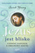 Książka ePub Jezus jest blisko Sarah Young - zakÅ‚adka do ksiÄ…Å¼ek gratis!! - Sarah Young