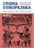 Książka ePub Utopia europejska kryzys integracji i Polska inicjatywa naprawy - brak