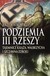 Książka ePub Podziemia III Rzeszy - Jerzy Rostkowski [KSIÄ„Å»KA] - Jerzy Rostkowski