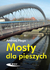 Książka ePub Mosty dla pieszych Andrzej Flaga ! - Andrzej Flaga