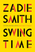 Książka ePub Swing Time - Smith Zadie