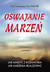 Książka ePub Oswajanie marzeÅ„ | - McNeil Art, Levesque Paul