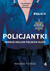 Książka ePub Policjantki. Kobiece oblicze polskich sÅ‚uÅ¼b - FIJEWSKA MARIANNA