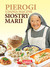 Książka ePub Pierogi i dania mÄ…czne siostry Marii Maria Goretti Siostra - zakÅ‚adka do ksiÄ…Å¼ek gratis!! - Maria Goretti Siostra