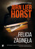 Książka ePub Felicia zaginÄ™Å‚a Jorn Lier Horst ! - Jorn Lier Horst