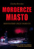 Książka ePub Mordercze miasto - brak