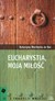 Książka ePub Eucharystia, moja miÅ‚oÅ›Ä‡ Tom 57 - brak