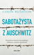 Książka ePub SabotaÅ¼ysta z Auschwitz - Colin Rushton