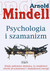 Książka ePub Psychologia i szamanizm Arnold Mindell ! - Arnold Mindell