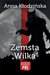 Książka ePub Zemsta Wilka | ZAKÅADKA GRATIS DO KAÅ»DEGO ZAMÃ“WIENIA - KÅ‚odziÅ„ska Anna