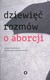 Książka ePub DziewiÄ™Ä‡ rozmÃ³w o aborcji - Krystyna Romanowska, Katarzyna SkrzydÅ‚owska-Kalukin
