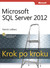 Książka ePub Microsoft SQL Server 2012. Krok po kroku - brak