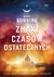 Książka ePub Znaki czasÃ³w ostatecznych - brak