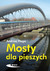 Książka ePub Mosty dla pieszych - brak